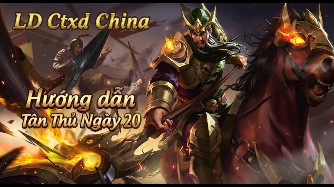 CTXD China | Hướng dẫn tân thủ ngày 20 | LD Ctxd China