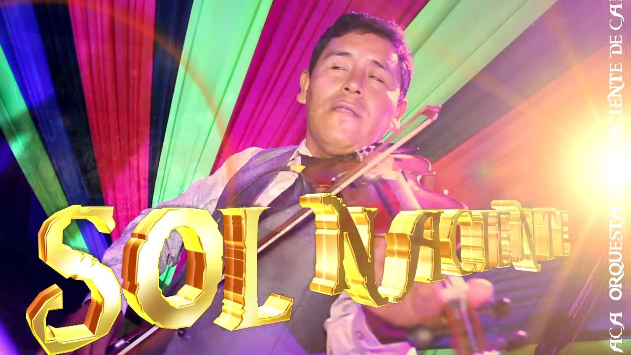 SOL NACIENTE DE CAMILACA ALFERADO MARIO CRUZ 3 POR EDWIN CONDE Y ALBERTO PRODUCCIONES