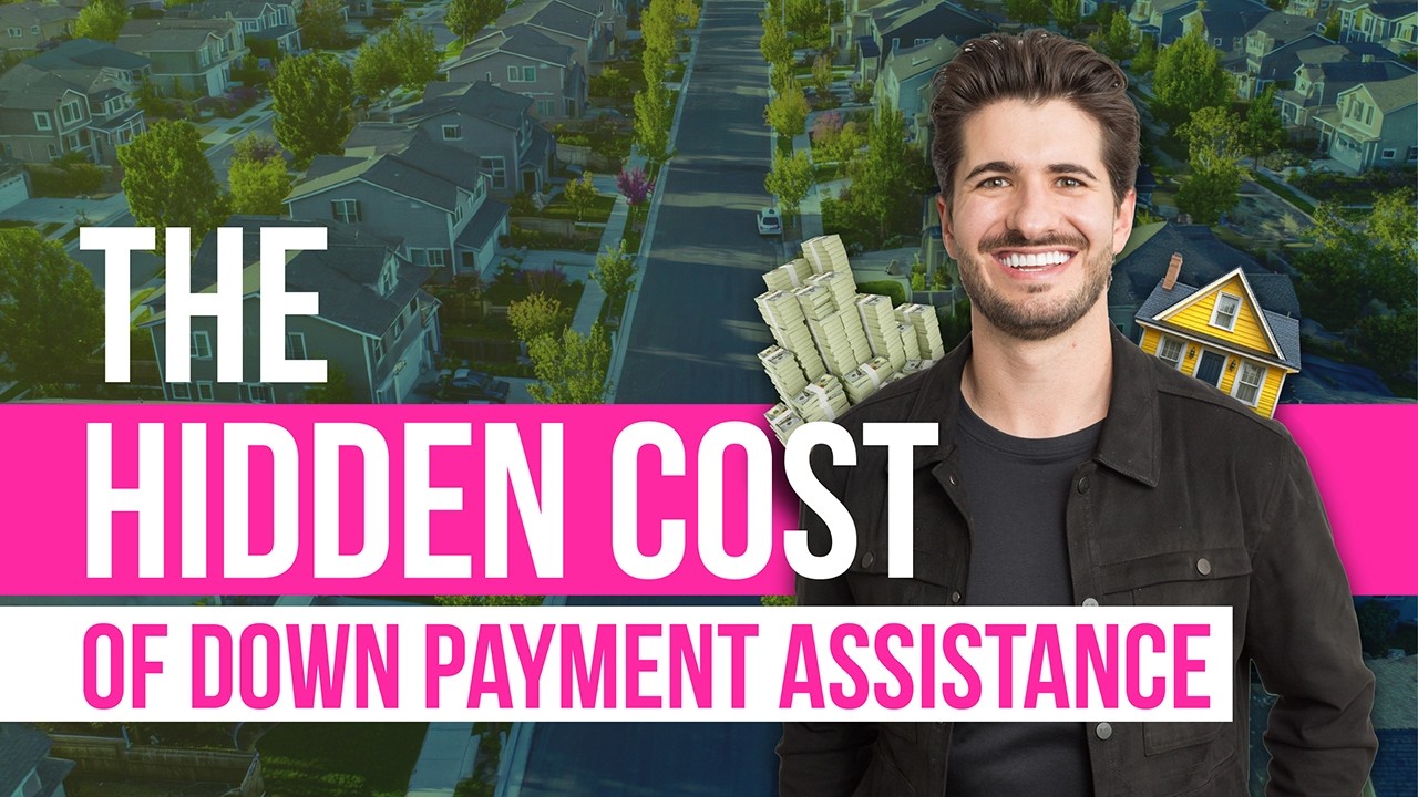 The Hidden Cost of Down Payment Assistance and a Better Way for Buyers