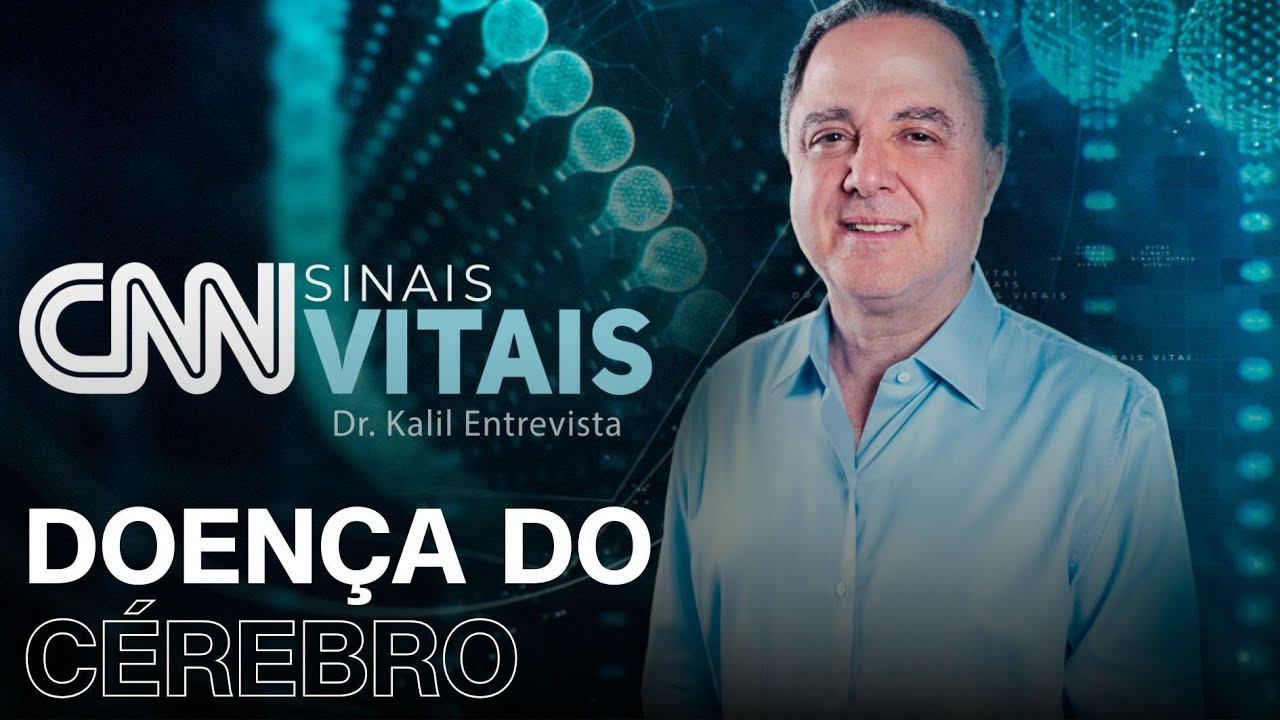 CNN SINAIS VITAIS - DR. KALIL ENTREVISTA: DOENÇA DO CÉREBRO | 19/04/2025