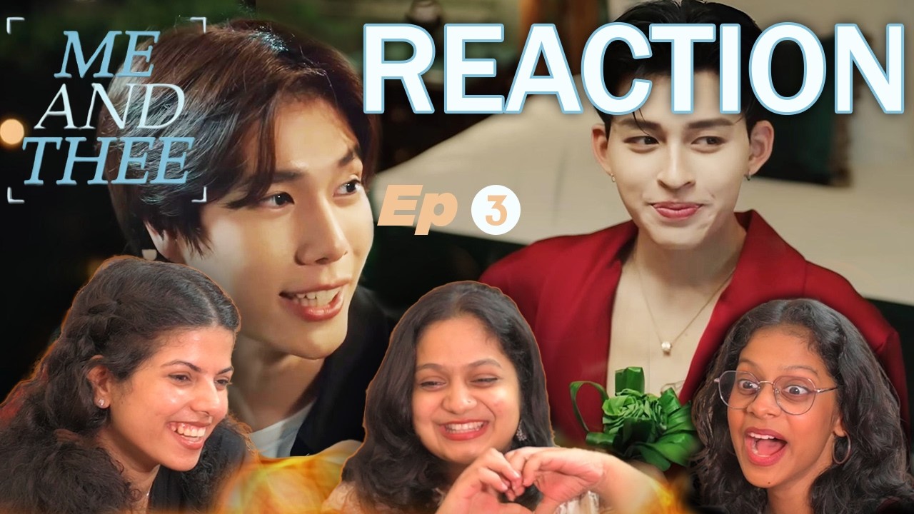 Indian Girls Reacting to Me and Thee Ep 3 | Part 1