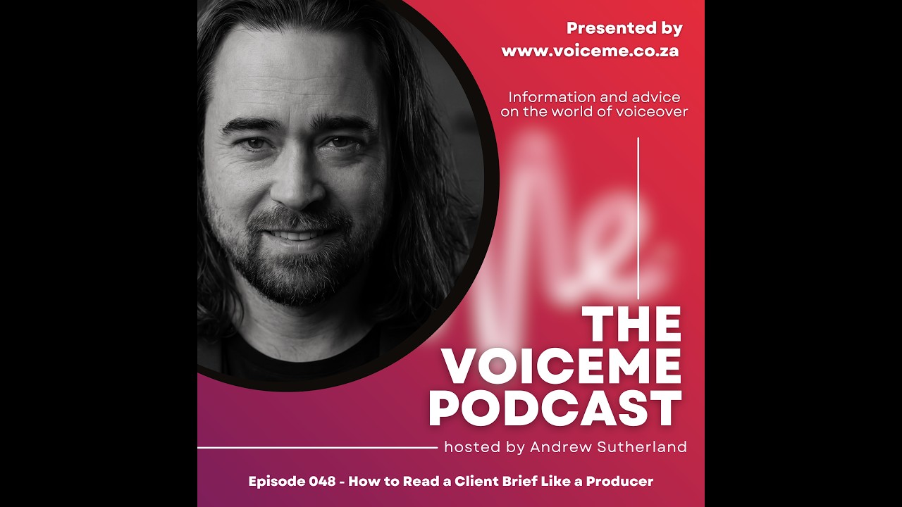 VoiceMe Podcast - Episode 048 - How to Read a Client Brief Like a Producer