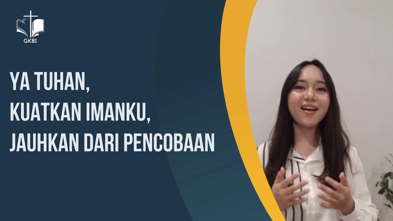 PKJ 249 - Ya Tuhan Kuatkan Imanku (oleh GKBI Worship)