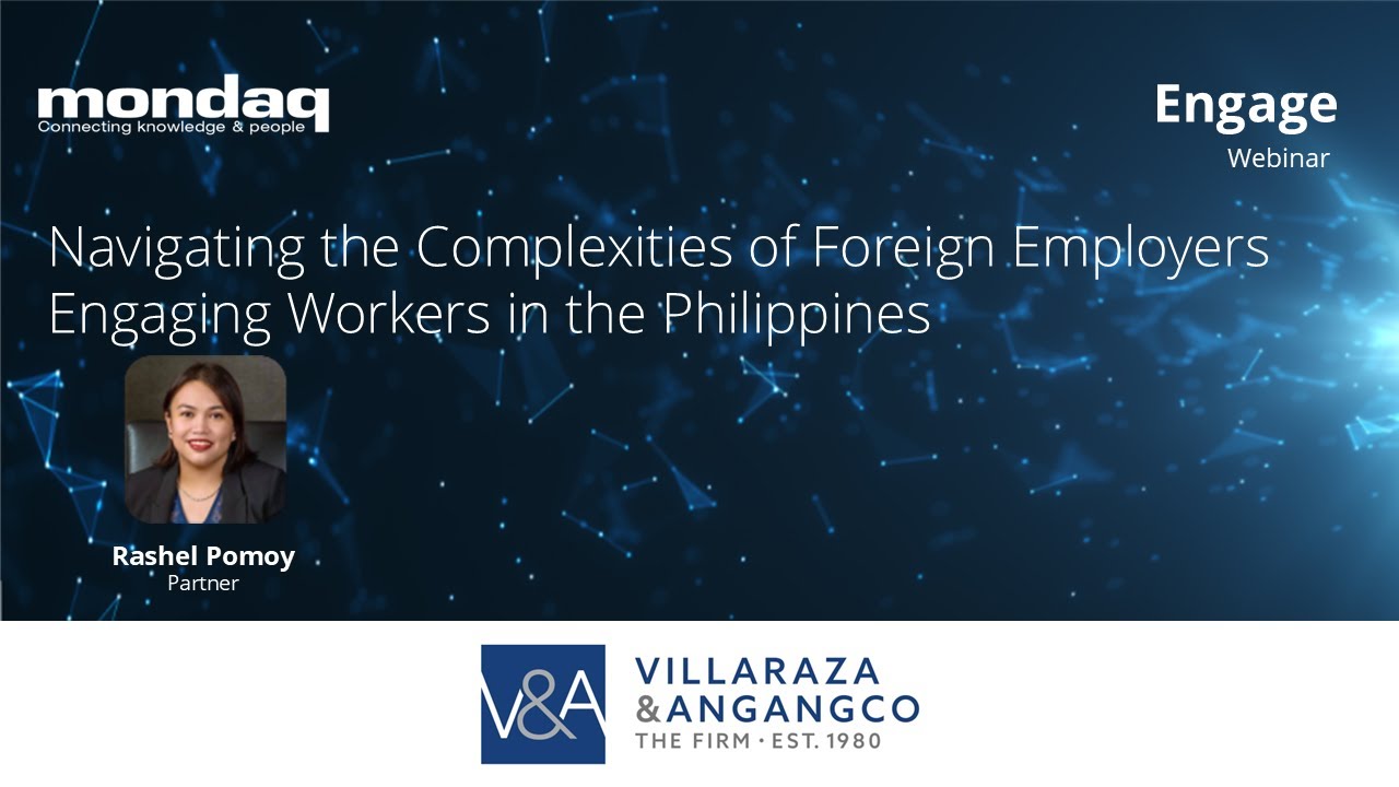 Webinar: Navigating The Complexities Of Foreign Employers Engaging Workers In The Philippines