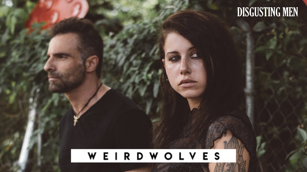 Weird Wolves live on Disgusting Men