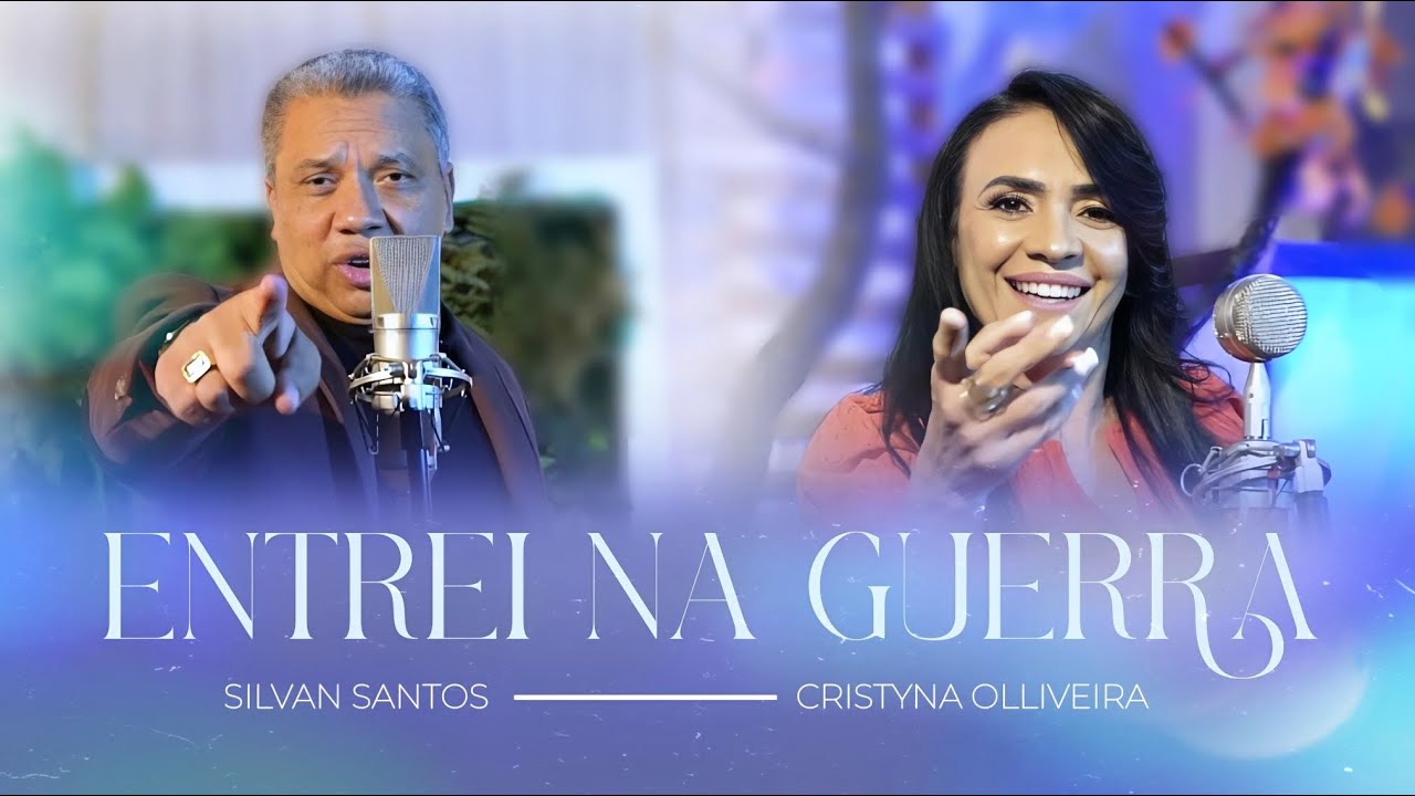 Entrei Na Guerra - Cristyna Oliveira Feat: Silvan Santos (Clipe Oficial)