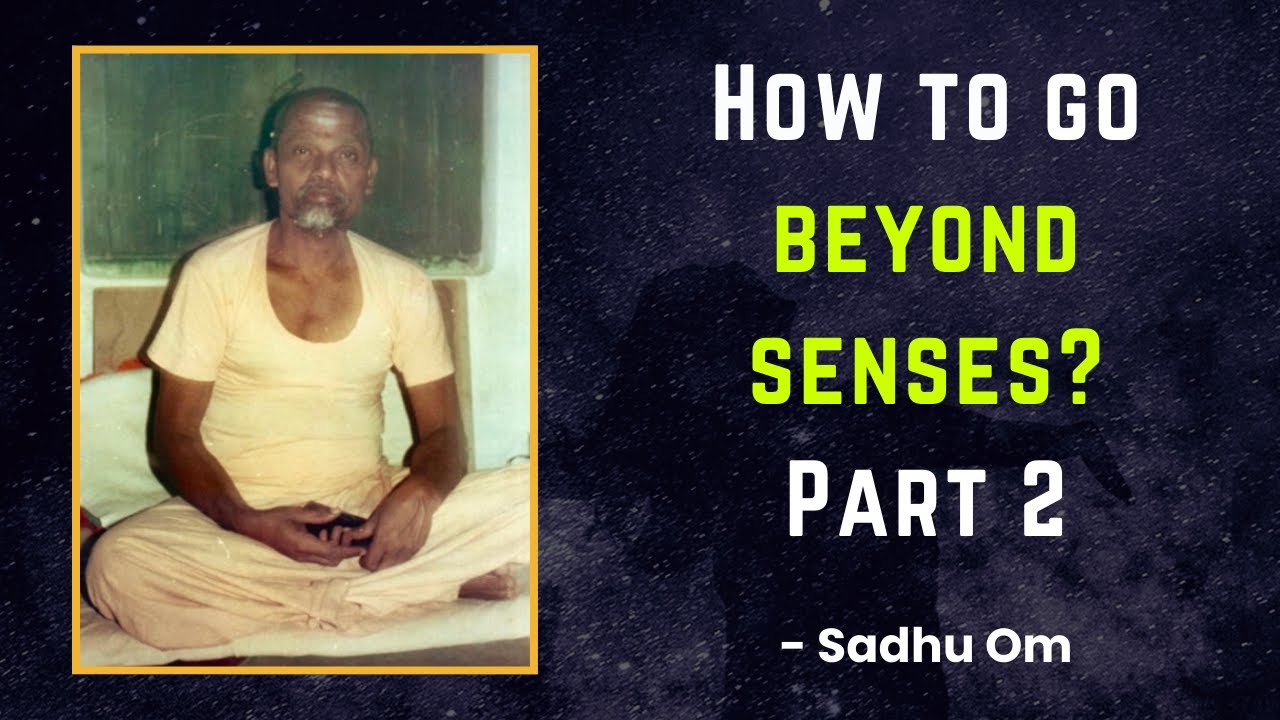 Part 2: Overcome Desire | Teachings of Sadhu Om | Sri Ramana Maharishi #sadhuom #ramanamaharshi
