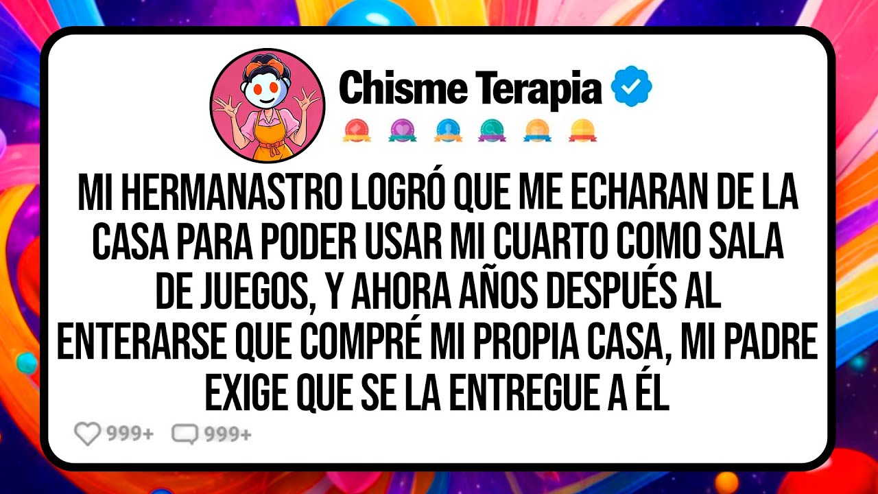Mi Hermanastro Logró que me Echaran de la Casa para Poder Usar mi Cuarto como...