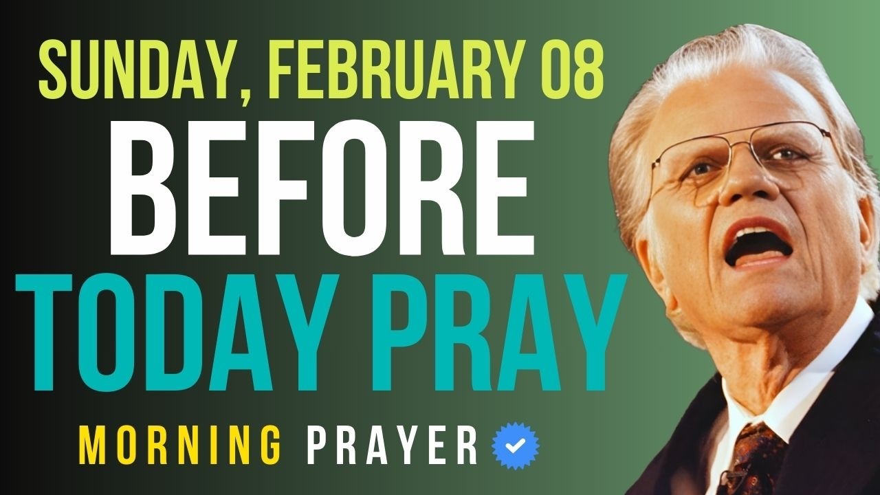 Sunday, February 08 | Before You Face Today, Pray Psalm 91 | Billy Graham Sermons