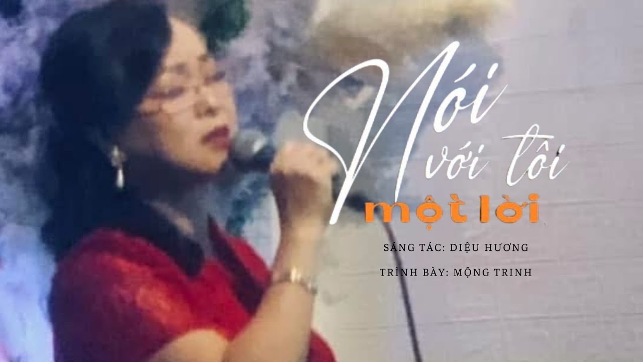 Nói với tôi một lời - Mộng Trinh - ST: Diệu Hương.