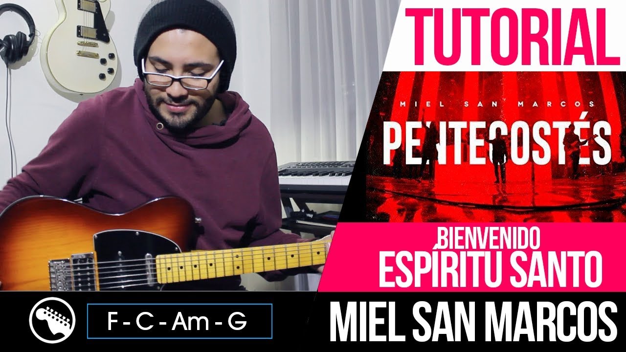 TUTORIAL | Bienvenido Espíritu Santo - Miel san marcos | Intro | Acordes | Solo