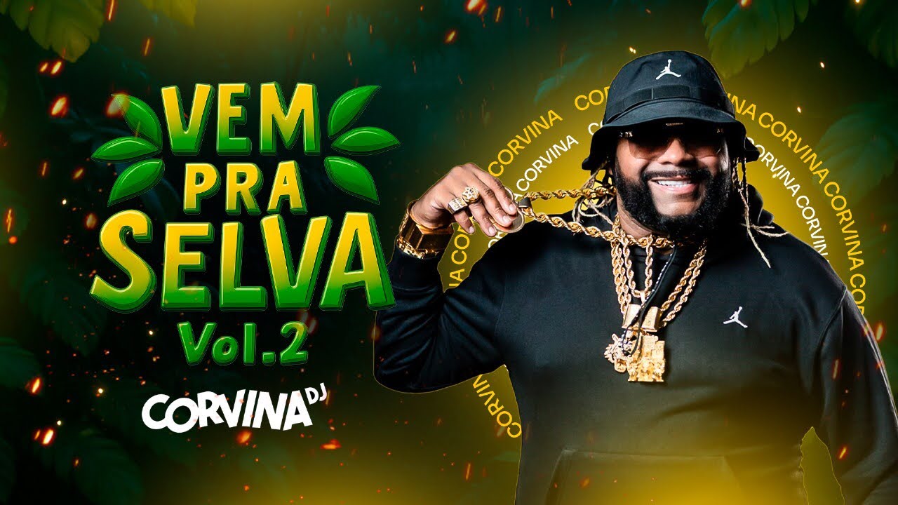 VEM PRA SELVA VOL. 2 ( DJ CORVINA DA PENHA ) PIQUE EUROPA, COL&Ocirc;MBIA E &Aacute;FRICA 💃🏼💃🏿💃🏾💃🏽🤳🏾