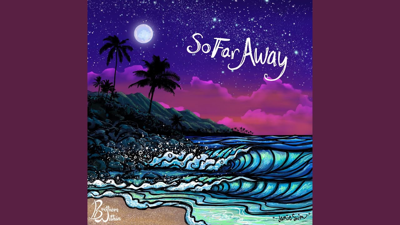 So Far Away
