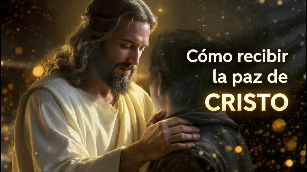 &iquest;C&oacute;mo recibir la paz de Cristo? Juan 14:27