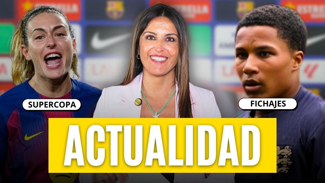 🔵🔴 Actualidad Barça: Final del femenino en un Clásico, bajas clave y mercado en movimiento ⚽🔥
