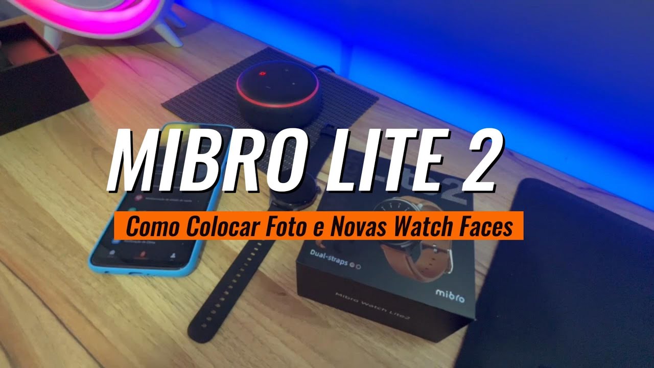 MIBRO LITE 2 - Como Colocar Foto e Novas Watch Faces  (Mibro Fit)