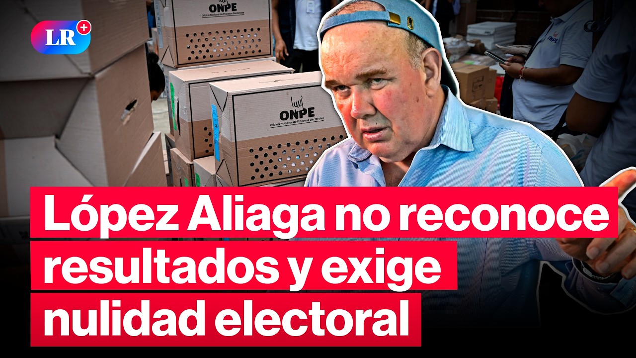 L&oacute;pez Aliaga no reconoce resultados y exige anular las elecciones presidenciales | #LR