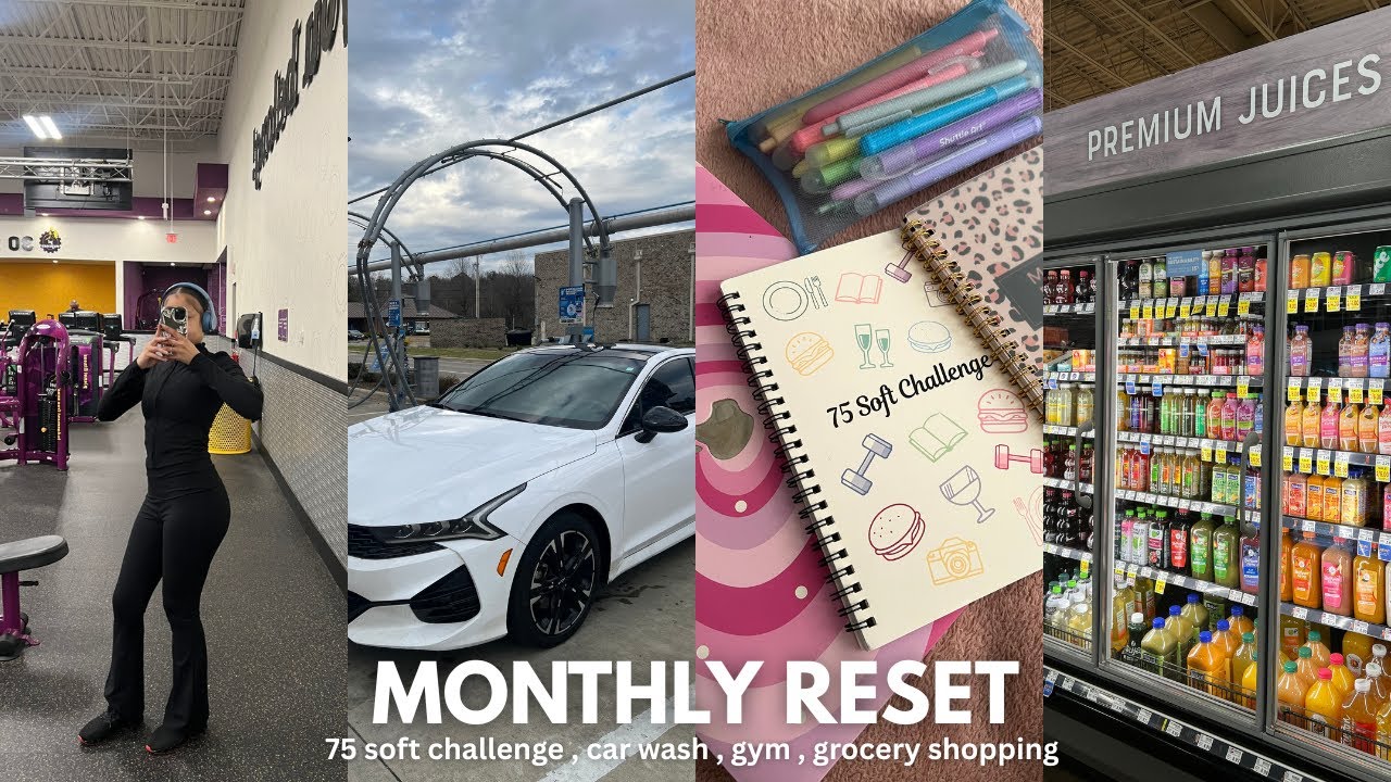 MONTHLY RESET🎧 *let’s prepare for spring* | starting 75 soft ?! , grocery shopping , gym , car wash 