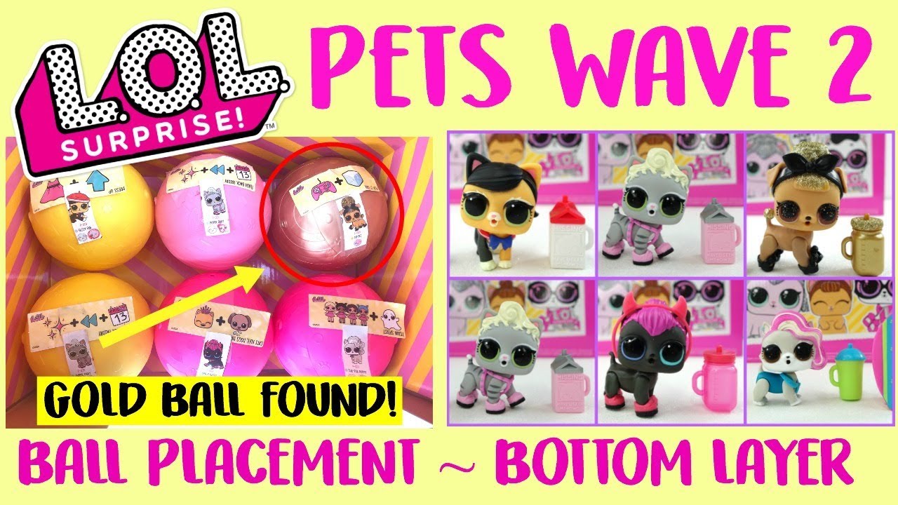 LOL Surprise Pets Wave 2 Series 3 hack, Ball Placement Bottom layer of Full box Gold Ball Found