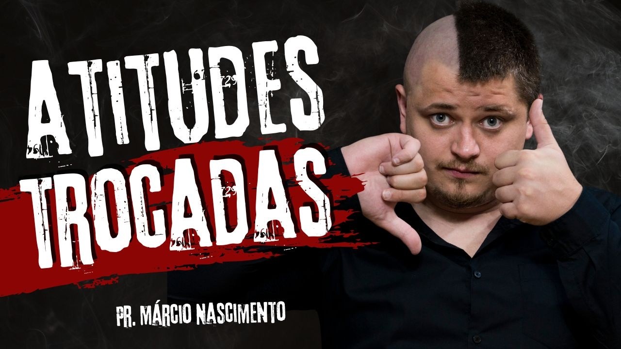 ATITUDES TROCADAS | Igreja Batista Central Em Jundiaí