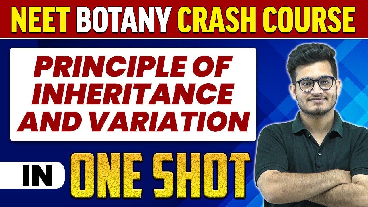 PRINCIPLE OF INHERITANCE AND VARIATION in 1 Shot : All Concepts, Tricks & PYQs | NEET Crash Course