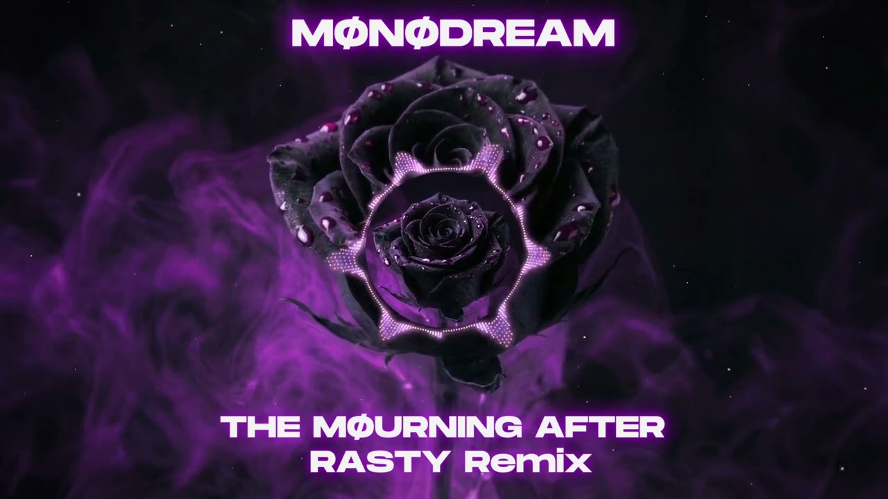 MØNØDREAM - THE MØURNING AFTER (RASTY Remix)