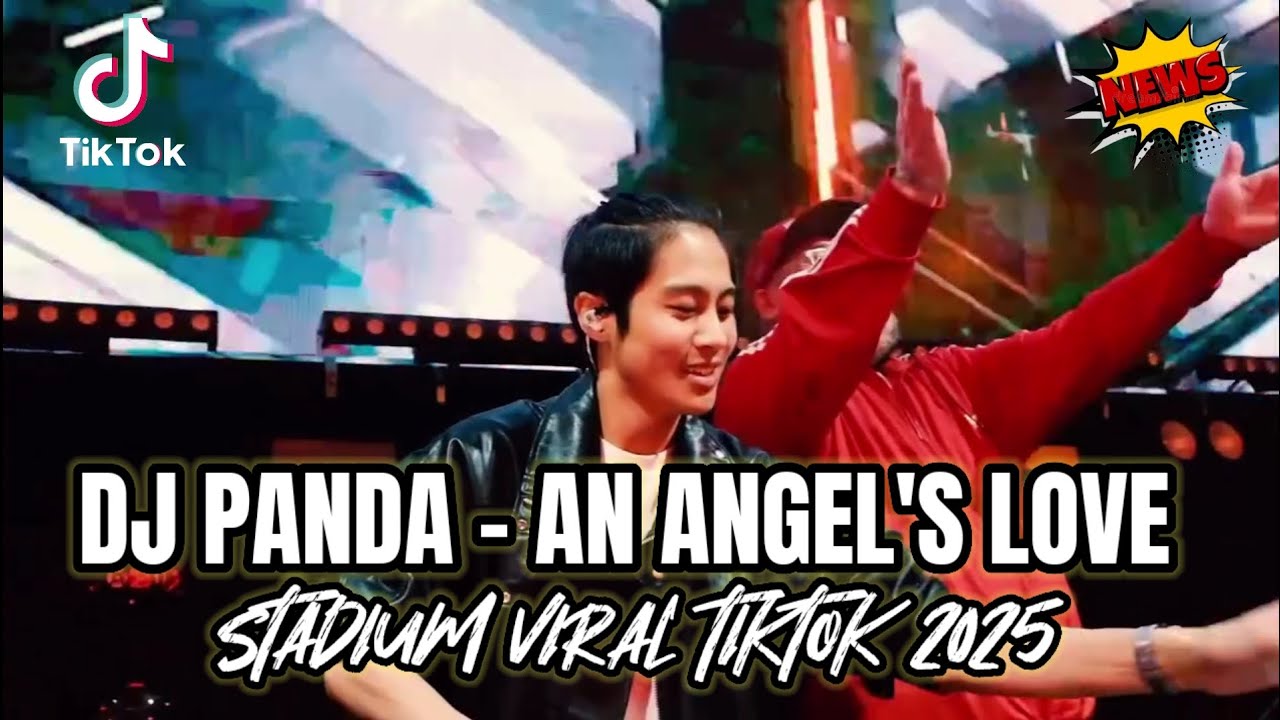 DJ PANDA AN ANGEL'S LOVE STADIUM VIRAL 🎵 BREAKBEAT STADIUM BASS BETON VIRAL TIKTOK 2025