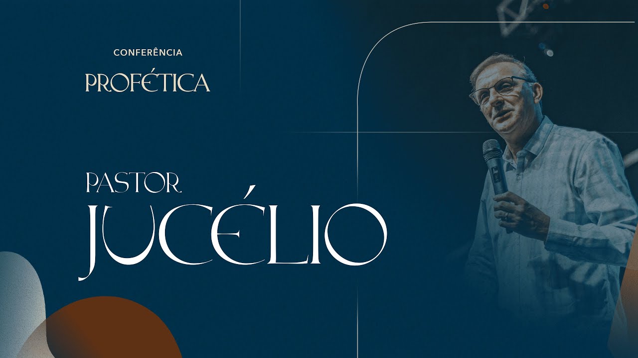 Conferência Profética 2025 - Jucélio de Souza