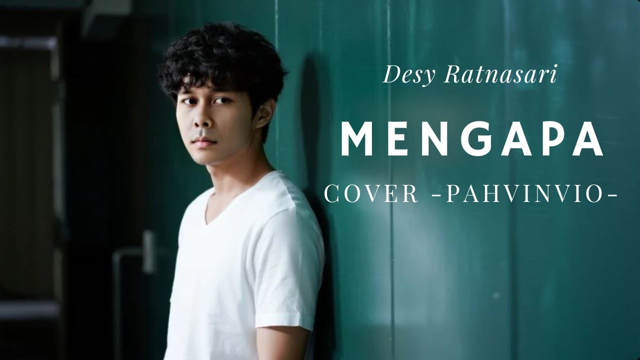 Desy Ratnasari - Mengapa ( Cover by Pahvinvio )