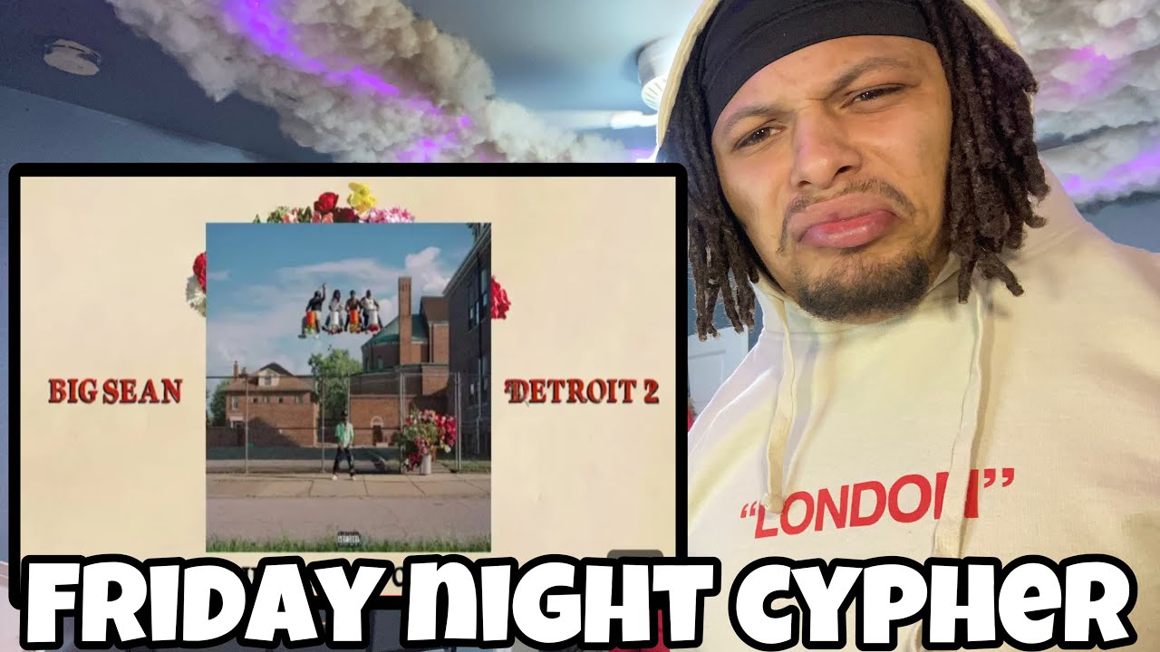 WHY EM.... WHY?! - Big Sean Friday Night Cypher (REACTION)