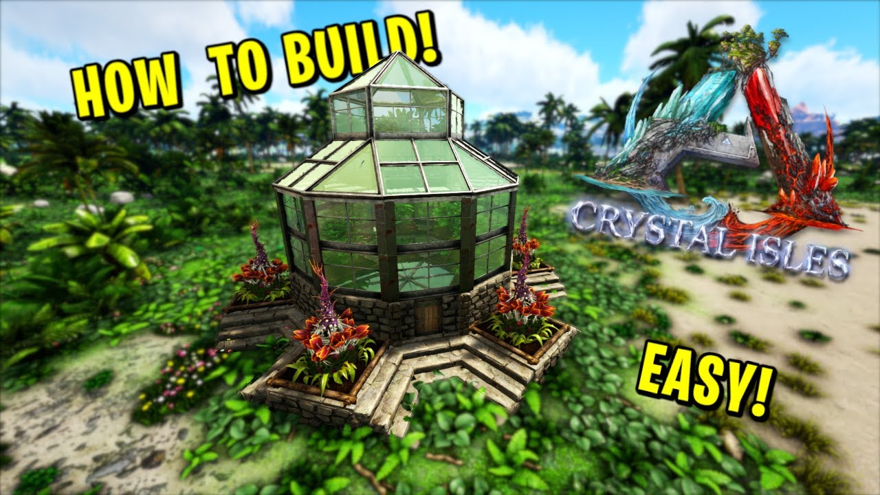 Ark: Small Greenhouse - How To Build