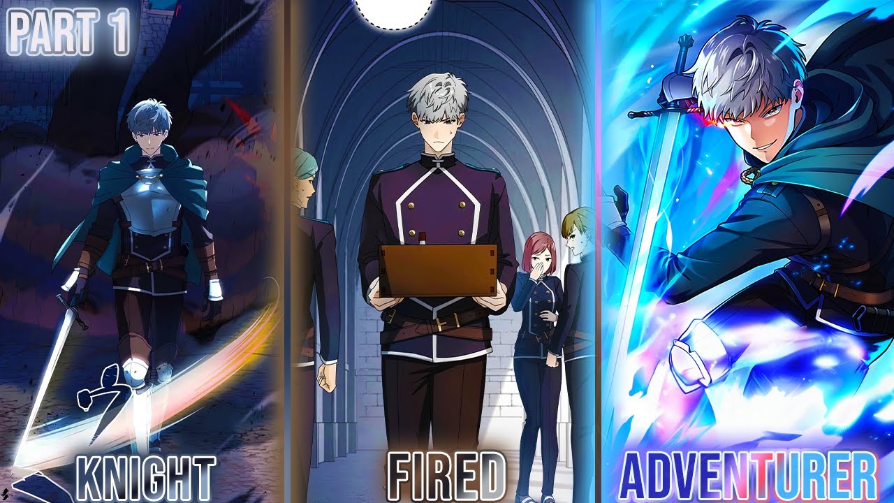 After Becoming The Strongest Knight In The Kingdom They Fire Him So He Becomes An Adventurer [#1]