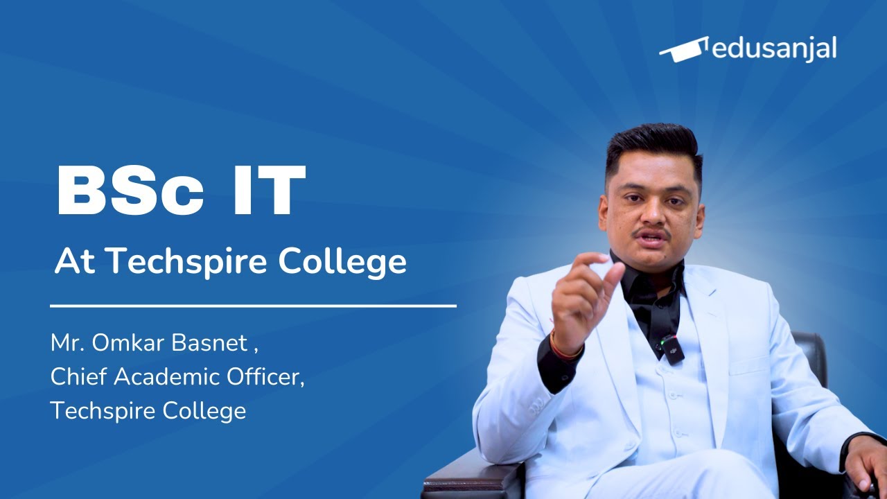 BSc IT at Techspire College | Eligibility, Admission, Scholarships, and Career Prospects