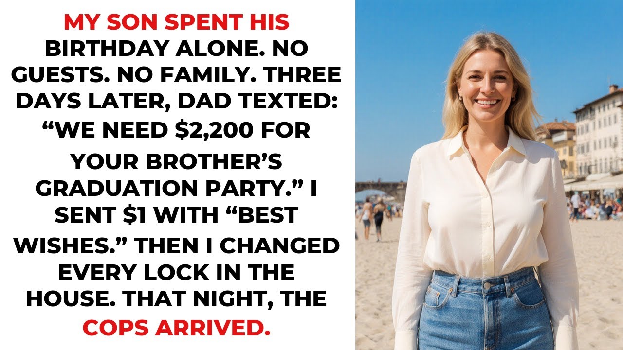 My Son Spent His Birthday Alone. No Guests. No Family. Three Days Later, Dad Texted: “We Need $2,200