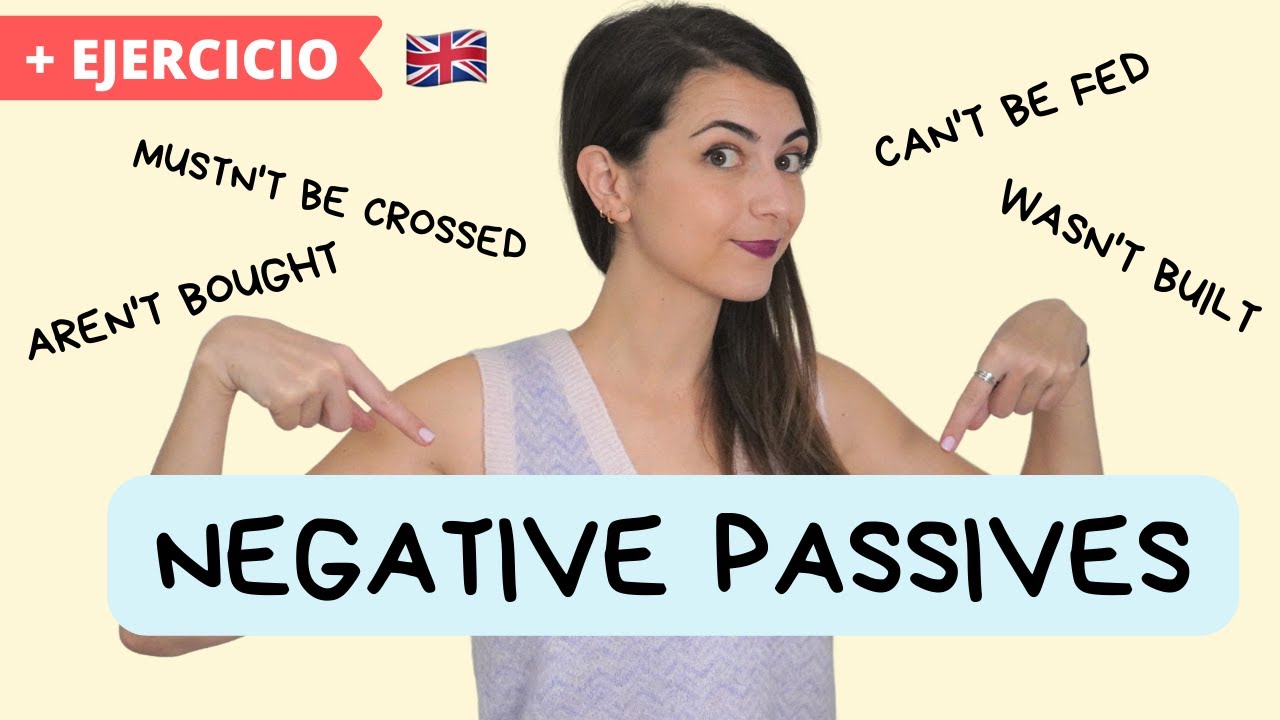 Cómo transformar a PASIVA frases NEGATIVAS en inglés- Fácil con ejemplos y ejercicio
