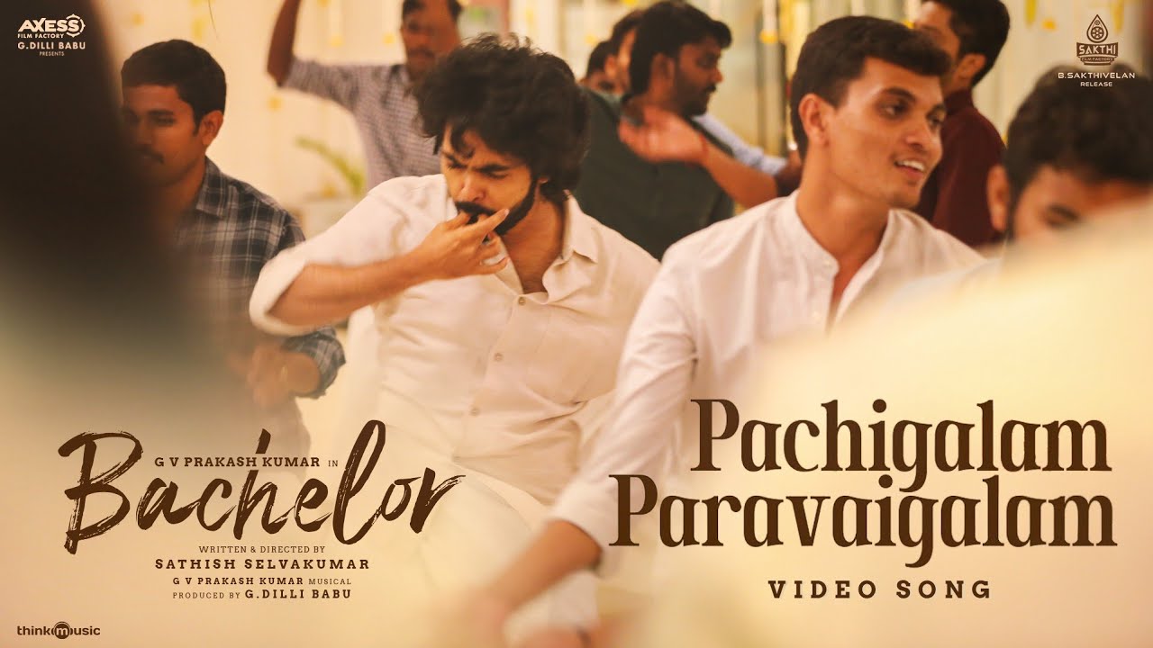 Pachigalam Paravaigalam Video Song | Bachelor | G.V. Prakash Kumar |Sathish Selvakumar |G Dillibabu