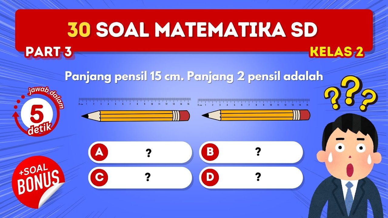 Kuis Matematika Anak (Part 3) – Berani Coba Jawab Semua? Harus Teliti (30 Soal + Bonus)