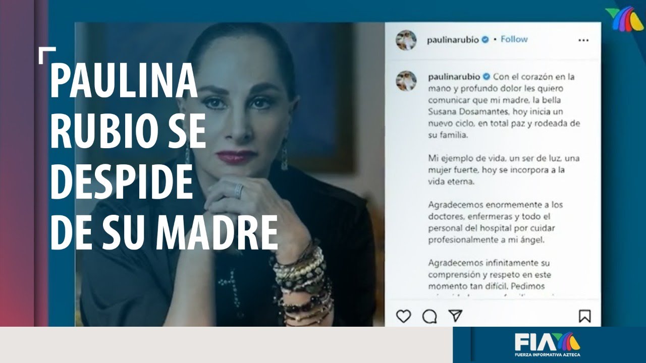 Paulina Rubio se pronuncia por la muerte de su madre, Susana Dosamantes