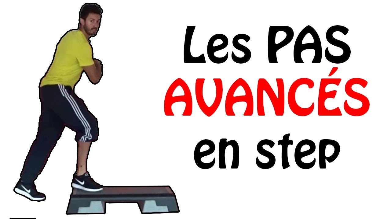 Les PAS de niveau avancé en STEP - Step en français - Apprendre le step