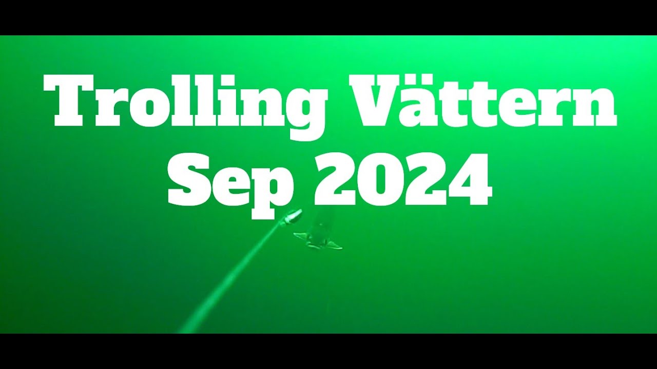 Fishing Sweden - Trolling Vättern Sep 2024