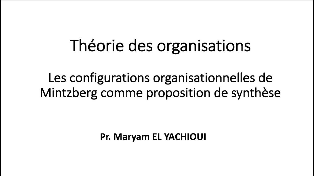 Théorie des organisations : Les configurations organisationnelles de Mintzberg