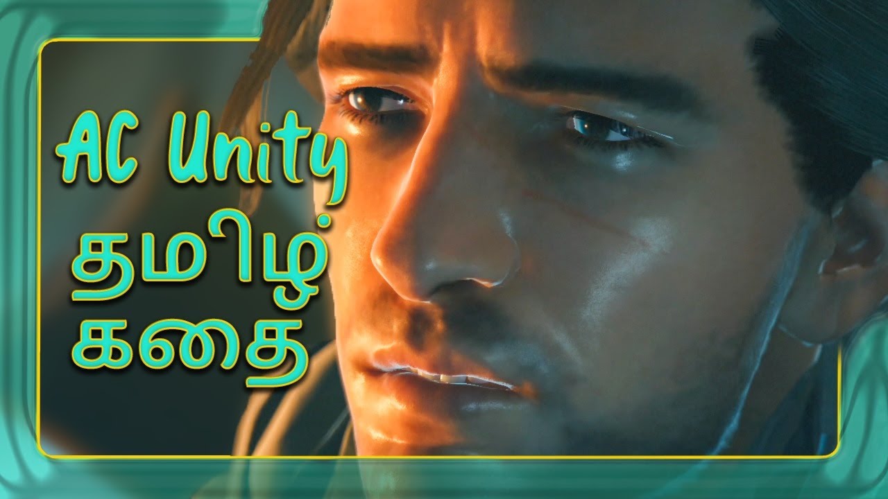 Assassins Creed Unity Story Explained in Tamil | AC தமிழ் கதை