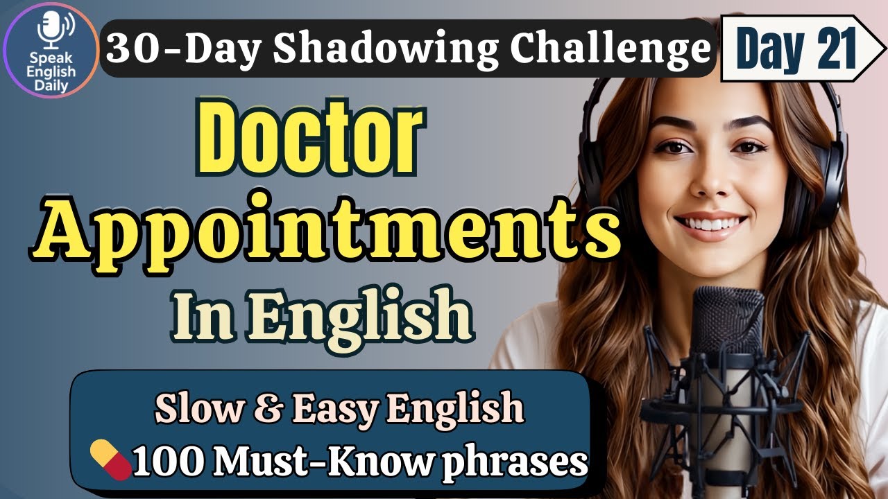 Learn English FAST: Doctor Appointments in English &ndash; Day 21 | Shadowing English Speaking Practice
