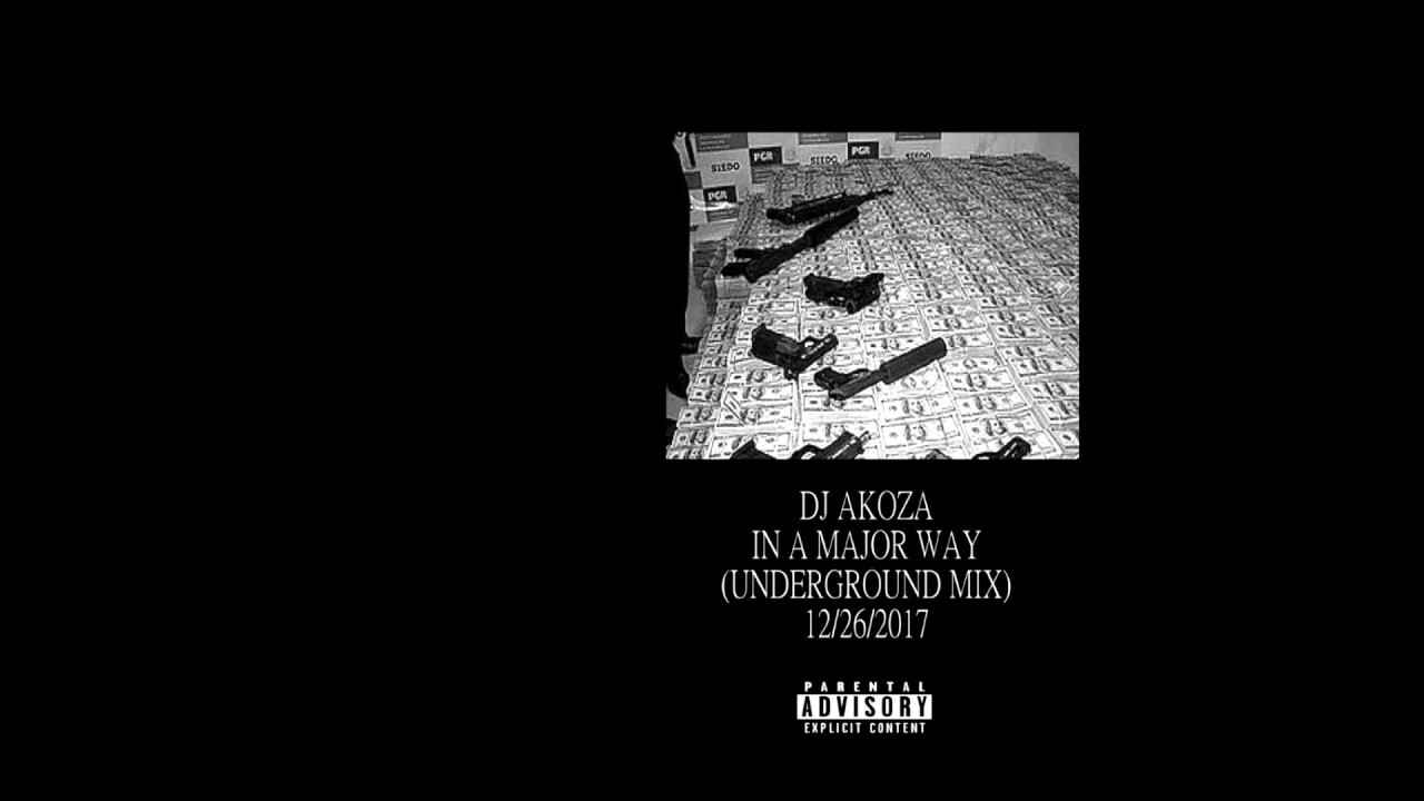 DJ AKOZA - IN A MAJOR WAY [UNDERGROUND MIX]