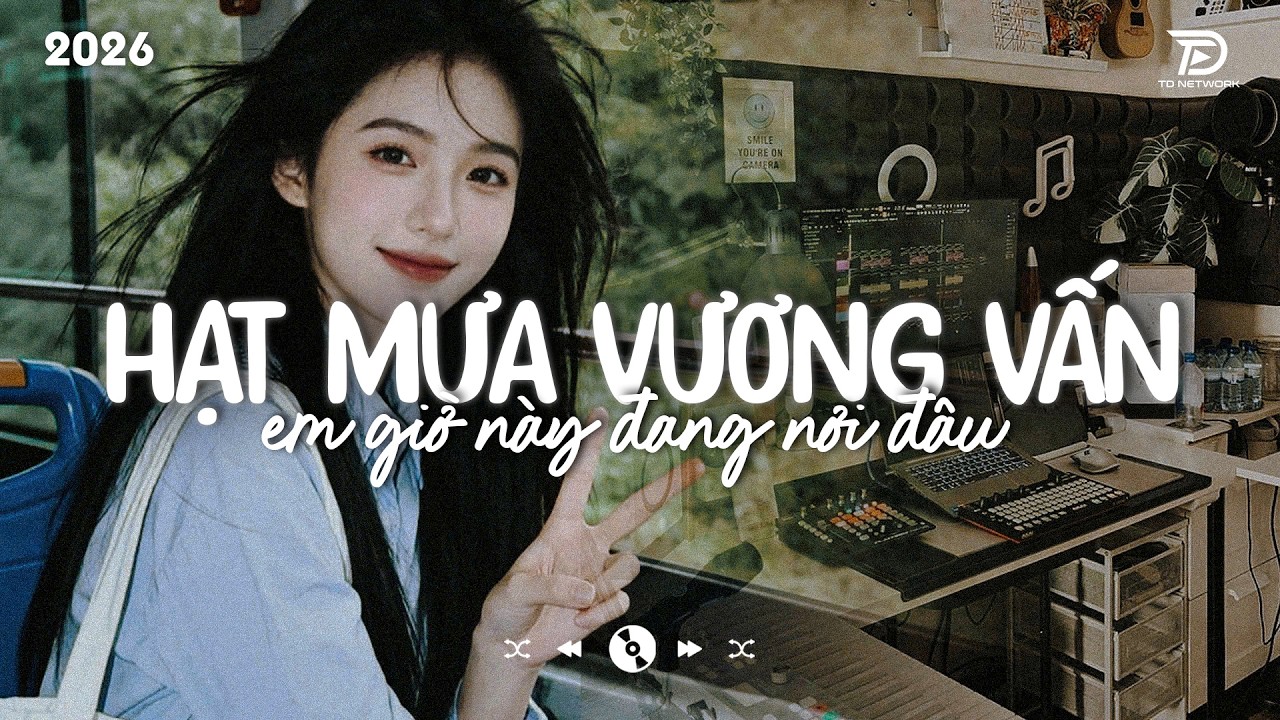 Hoà Cùng Yêu Dấu Nỗi Buồn Anh Đang Chôn Sâu - Hạt Mưa Vương Vấn Lofi - Nhạc Chill TikTok 2026