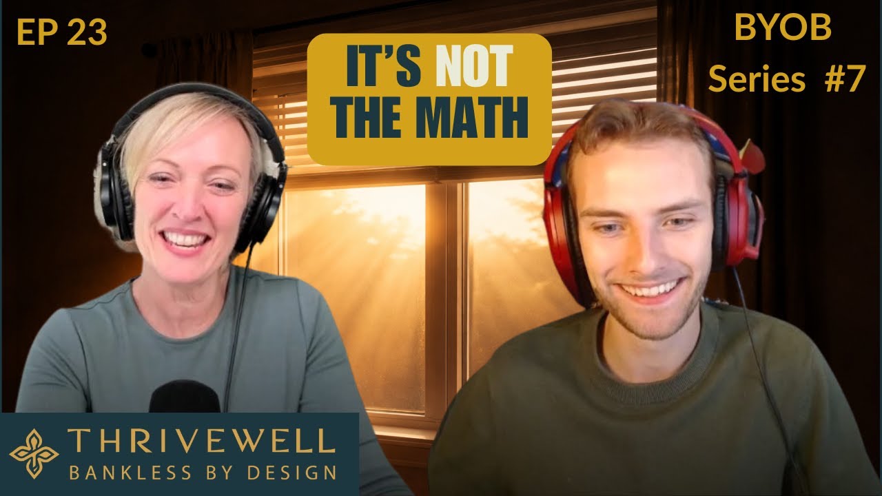 EP 23 - Why Infinite Banking Requires Imagination — Not Just Math