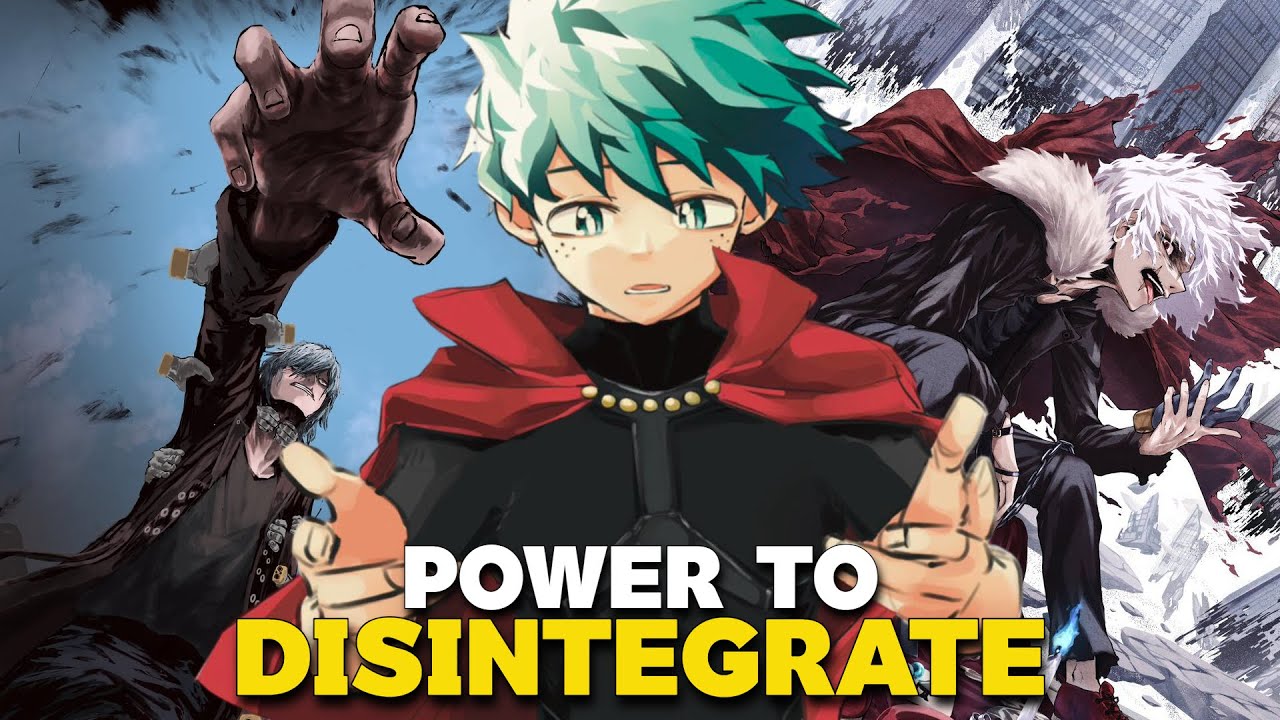 What If Deku Had a Quirk That Allowed Him to Disintegrate Anything With His Hands?