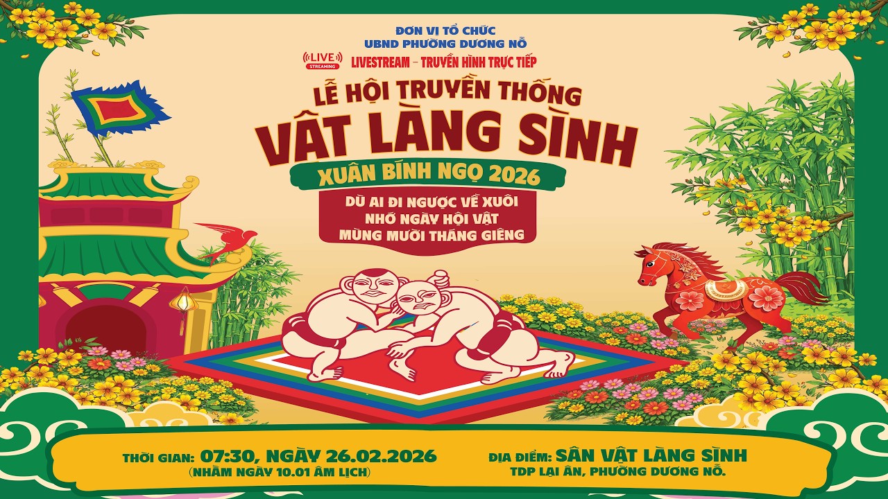 TRỰC TIẾP: LỄ HỘI VẬT TRUYỀN THỐNG LÀNG SÌNH 2026