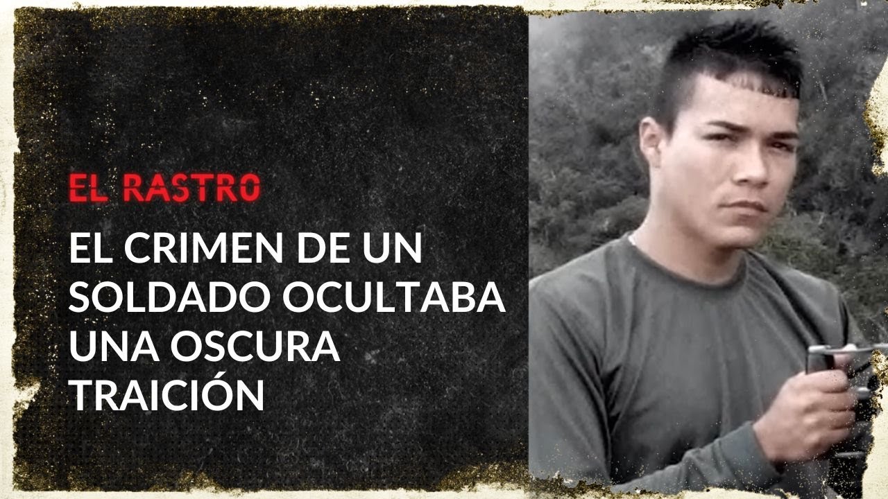 Rastros que dejaron al descubierto a esposa de soldado asesinado en Quind&iacute;o - El Rastro