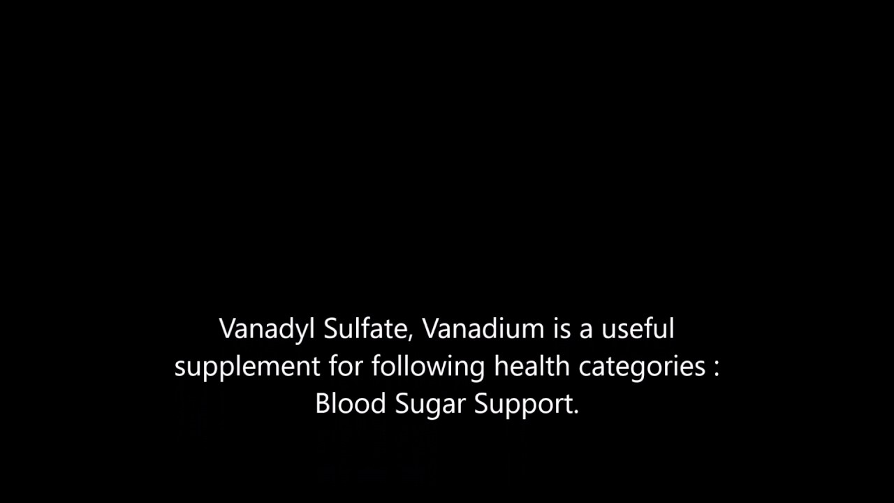 Vanadyl Sulfate, Vanadium health benefits